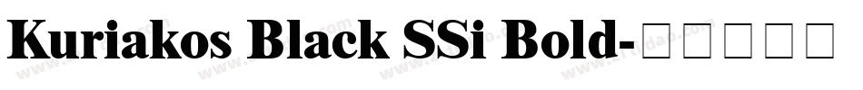 Kuriakos Black SSi Bold字体转换